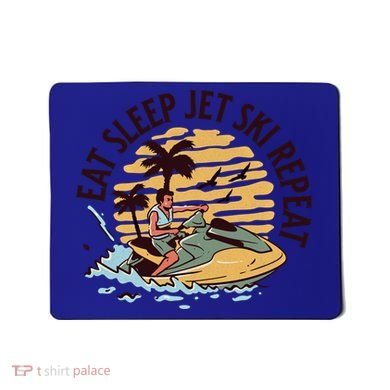 Eat Sleep Jet Ski Repeat Gift Mousepad