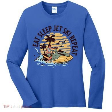 Eat Sleep Jet Ski Repeat Gift Women's Long Sleeve Shirt