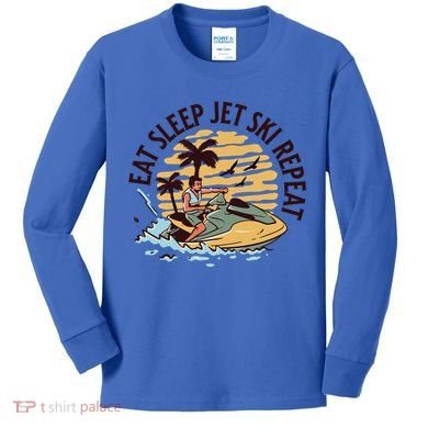 Eat Sleep Jet Ski Repeat Gift Kids Long Sleeve Shirt