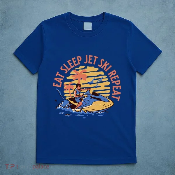 Eat Sleep Jet Ski Repeat Gift T-Shirt