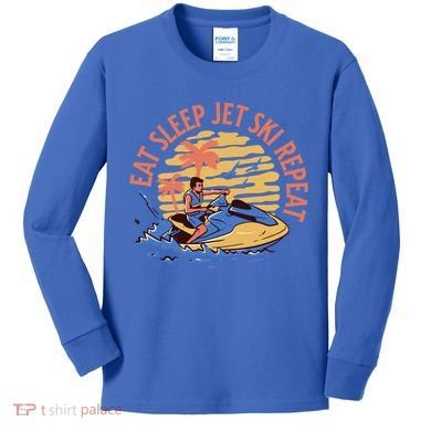 Eat Sleep Jet Ski Repeat Gift Kids Long Sleeve Shirt
