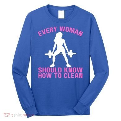 Every Should Know How To Clean Workout Gym Gift Long Sleeve Shirt