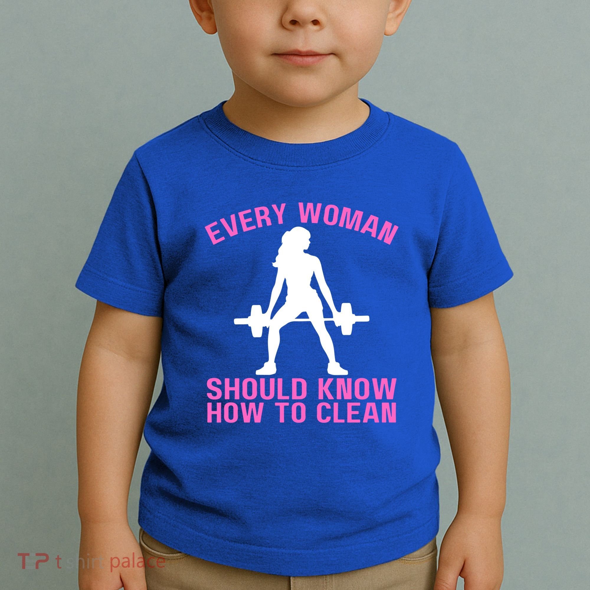 Every Should Know How To Clean Workout Gym Gift Toddler T-Shirt