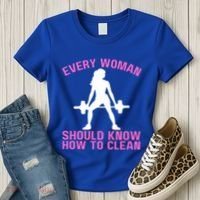 Every Should Know How To Clean Workout Gym Gift Women's T-Shirt thumb 3