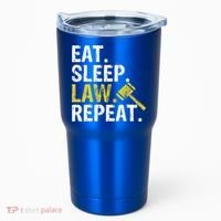 Eat Sleep Law Repeat School Lawyer Gift Tumbler thumb 0