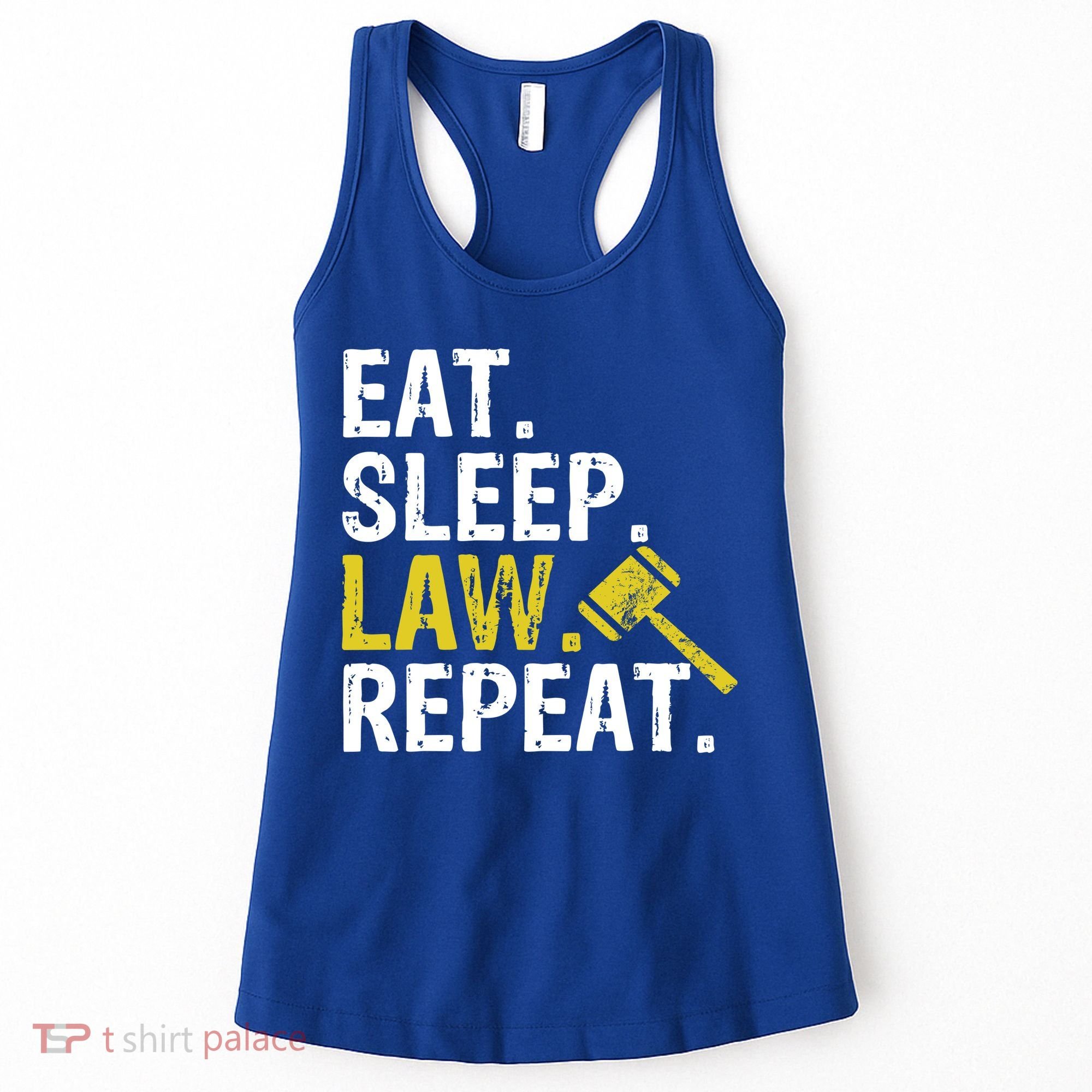 Eat Sleep Law Repeat School Lawyer Gift Women's Tank Top