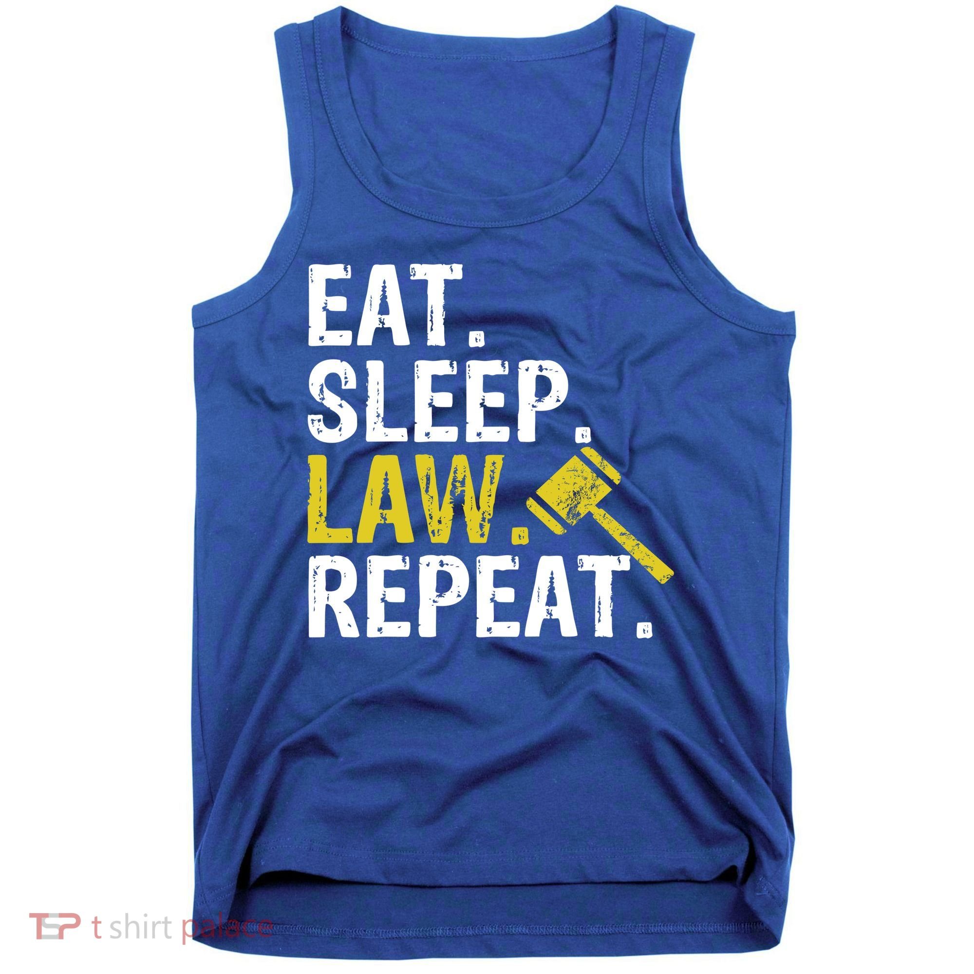 Eat Sleep Law Repeat School Lawyer Gift Tank Top