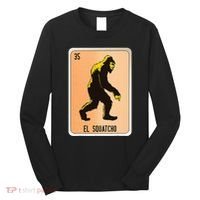 El Squatcho Mexican Slang Chicano Bingo Cards Long Sleeve Shirt thumb 0