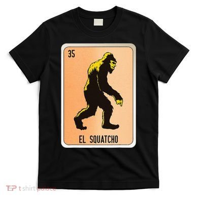 El Squatcho Mexican Slang Chicano Bingo Cards T-Shirt