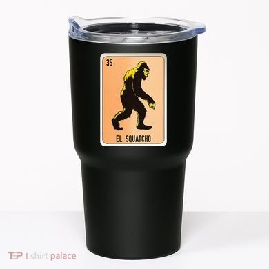 El Squatcho Mexican Slang Chicano Bingo Cards Tumbler