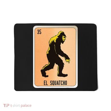 El Squatcho Mexican Slang Chicano Bingo Cards Mousepad