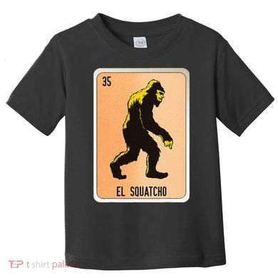 El Squatcho Mexican Slang Chicano Bingo Cards Toddler T-Shirt