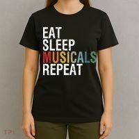 Eat Sleep Musicals Repeat Funny Theatre Life Drama Theater T-Shirt thumb 4