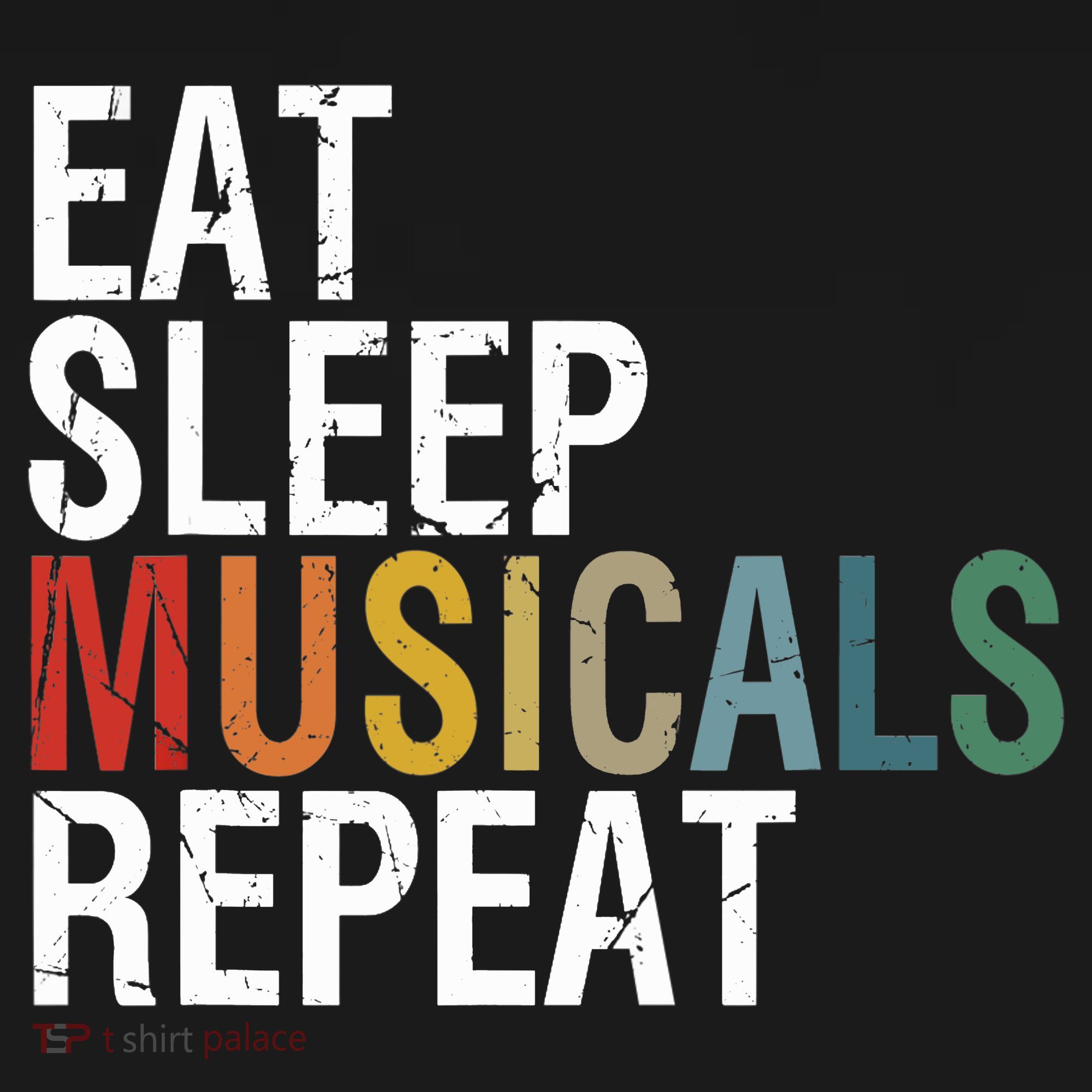 Eat Sleep Musicals Repeat Funny Theatre Life Drama Theater Women's Tank Top