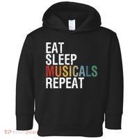 Eat Sleep Musicals Repeat Funny Theatre Life Drama Theater Toddler Hoodie thumb 0