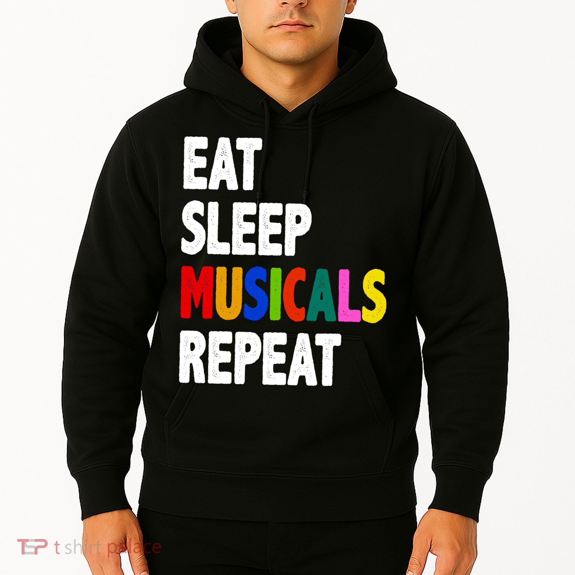 Eat Sleep Musicals Repeat Hoodie