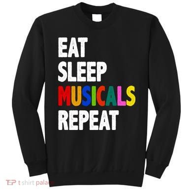 Eat Sleep Musicals Repeat Sweatshirt