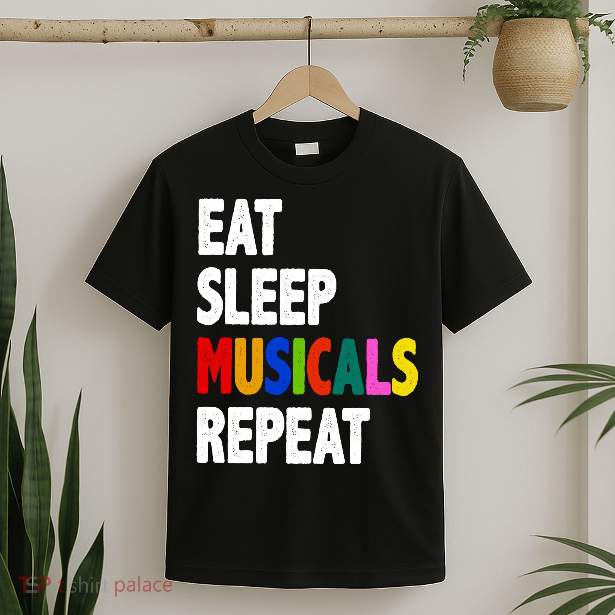Eat Sleep Musicals Repeat T-Shirt