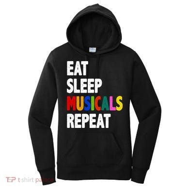Eat Sleep Musicals Repeat Women's Hoodie