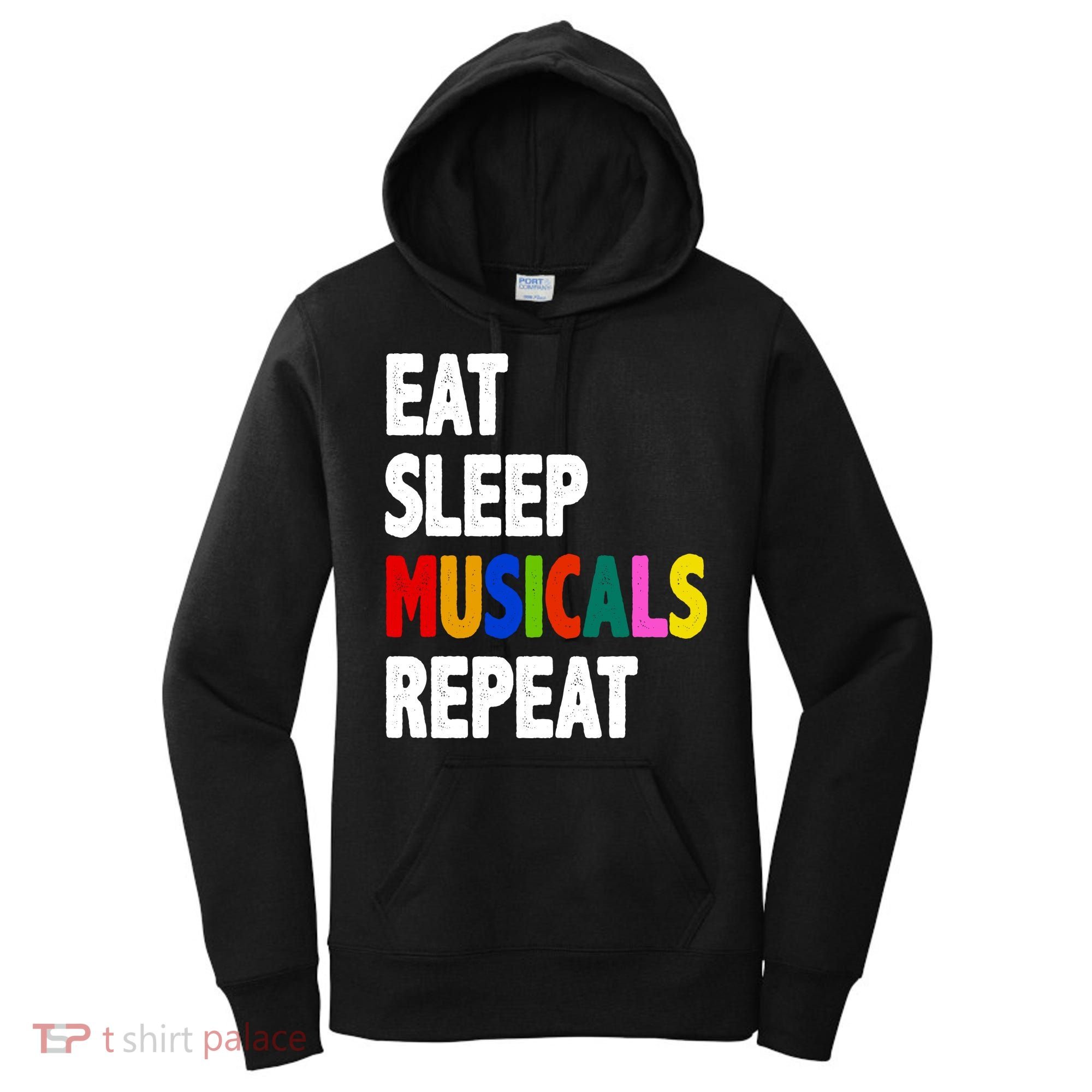 Eat Sleep Musicals Repeat Women's Hoodie