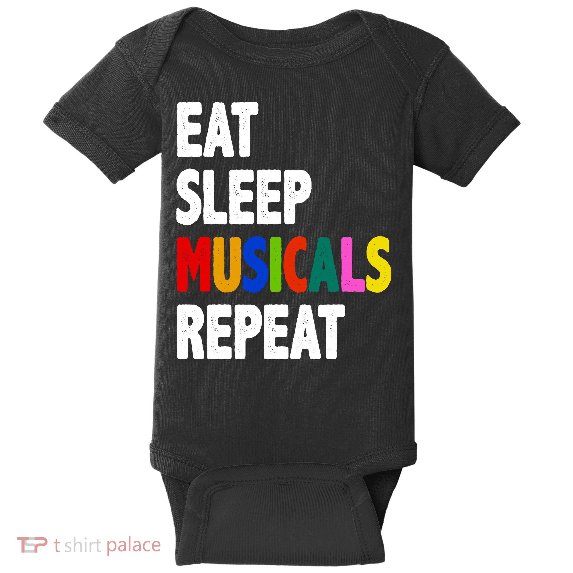 Eat Sleep Musicals Repeat Baby Bodysuit