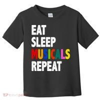 Eat Sleep Musicals Repeat Toddler T-Shirt thumb 0