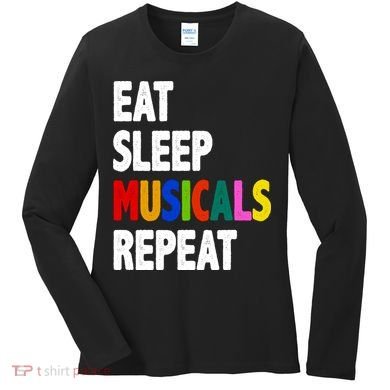 Eat Sleep Musicals Repeat Women's Long Sleeve Shirt