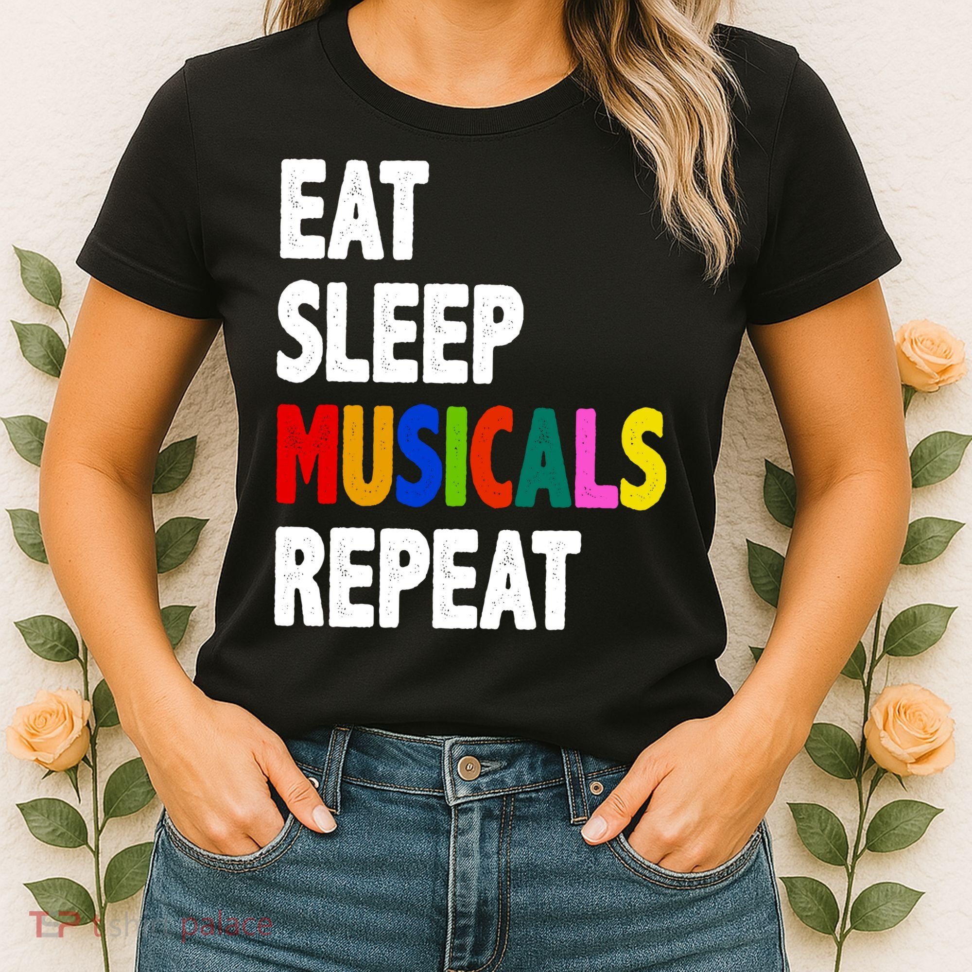 Eat Sleep Musicals Repeat Women's T-Shirt