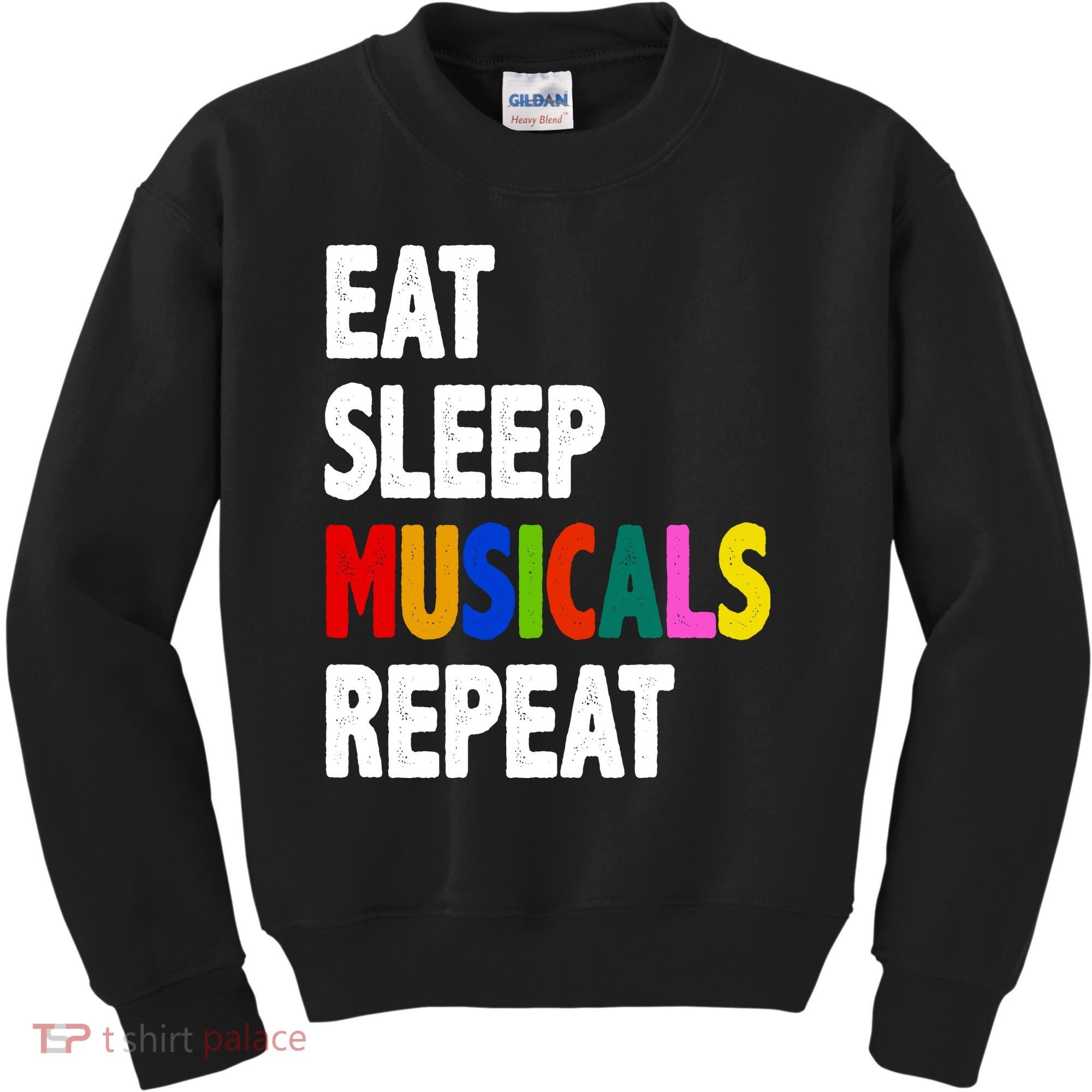 Eat Sleep Musicals Repeat Kids Sweatshirt
