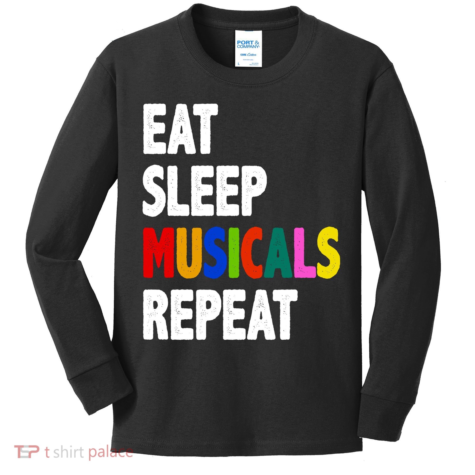 Eat Sleep Musicals Repeat Kids Long Sleeve Shirt