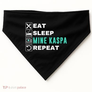 Eat Sleep Mine Kaspa Crypto Kaspa Mining Kaspa Crypto Miner Kaspa To The Moon USA-Made Doggie Bandana