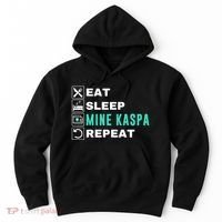 Eat Sleep Mine Kaspa Crypto Kaspa Mining Kaspa Crypto Miner Kaspa To The Moon Hoodie thumb 0
