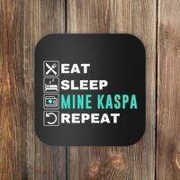 Eat Sleep Mine Kaspa Crypto Kaspa Mining Kaspa Crypto Miner Kaspa To The Moon Coaster thumb 0