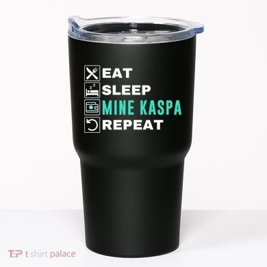 Eat Sleep Mine Kaspa Crypto Kaspa Mining Kaspa Crypto Miner Kaspa To The Moon Tumbler