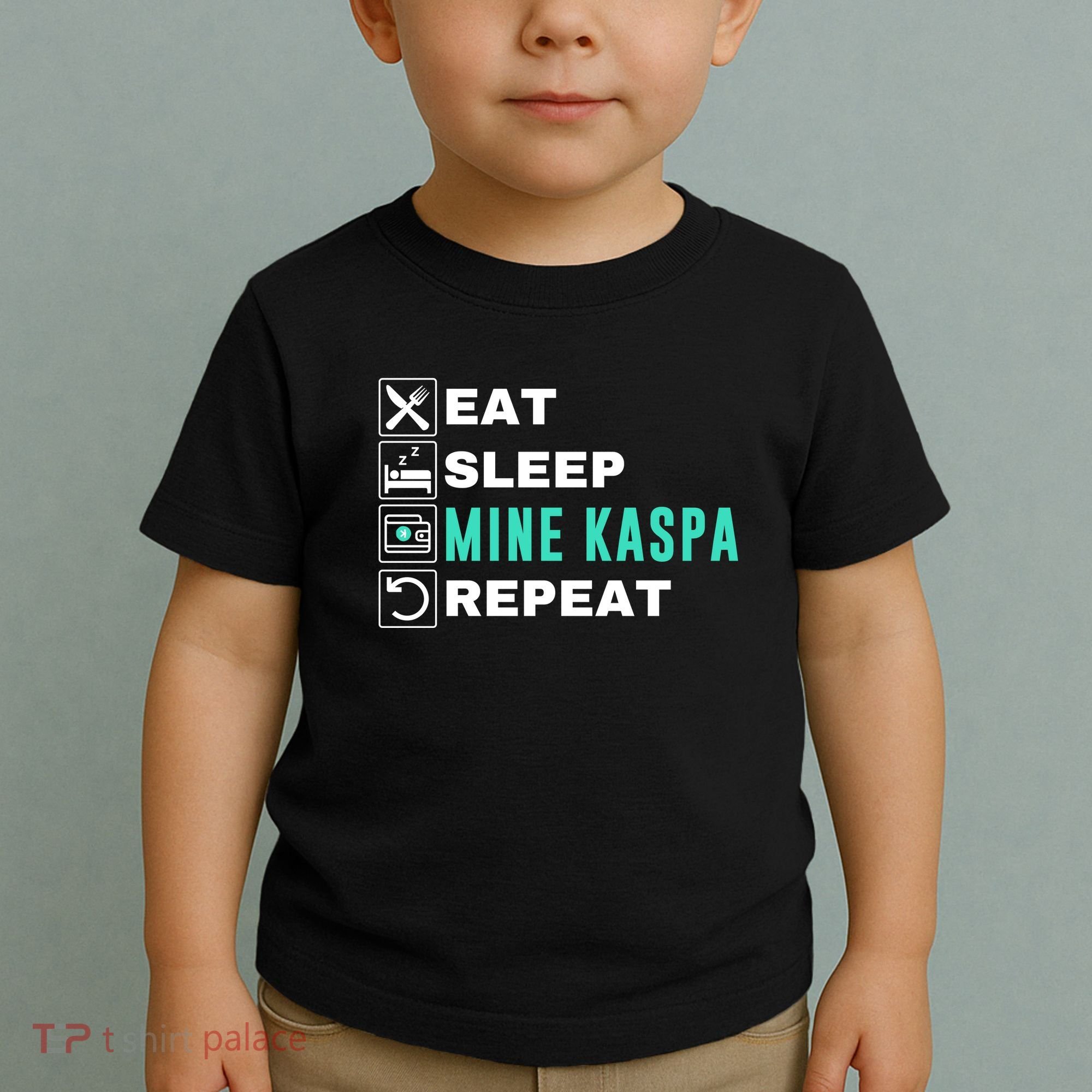 Eat Sleep Mine Kaspa Crypto Kaspa Mining Kaspa Crypto Miner Kaspa To The Moon Toddler T-Shirt