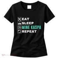 Eat Sleep Mine Kaspa Crypto Kaspa Mining Kaspa Crypto Miner Kaspa To The Moon Women's T-Shirt thumb 0