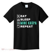 Eat Sleep Mine Kaspa Crypto Kaspa Mining Kaspa Crypto Miner Kaspa To The Moon Kids T-Shirt thumb 0