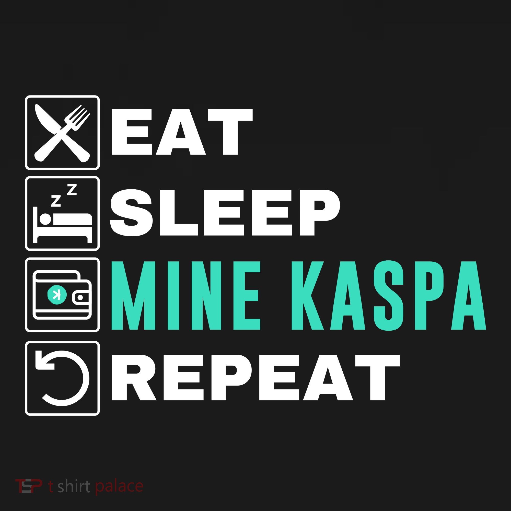 Eat Sleep Mine Kaspa Crypto Kaspa Mining Kaspa Crypto Miner Kaspa To The Moon Kids T-Shirt