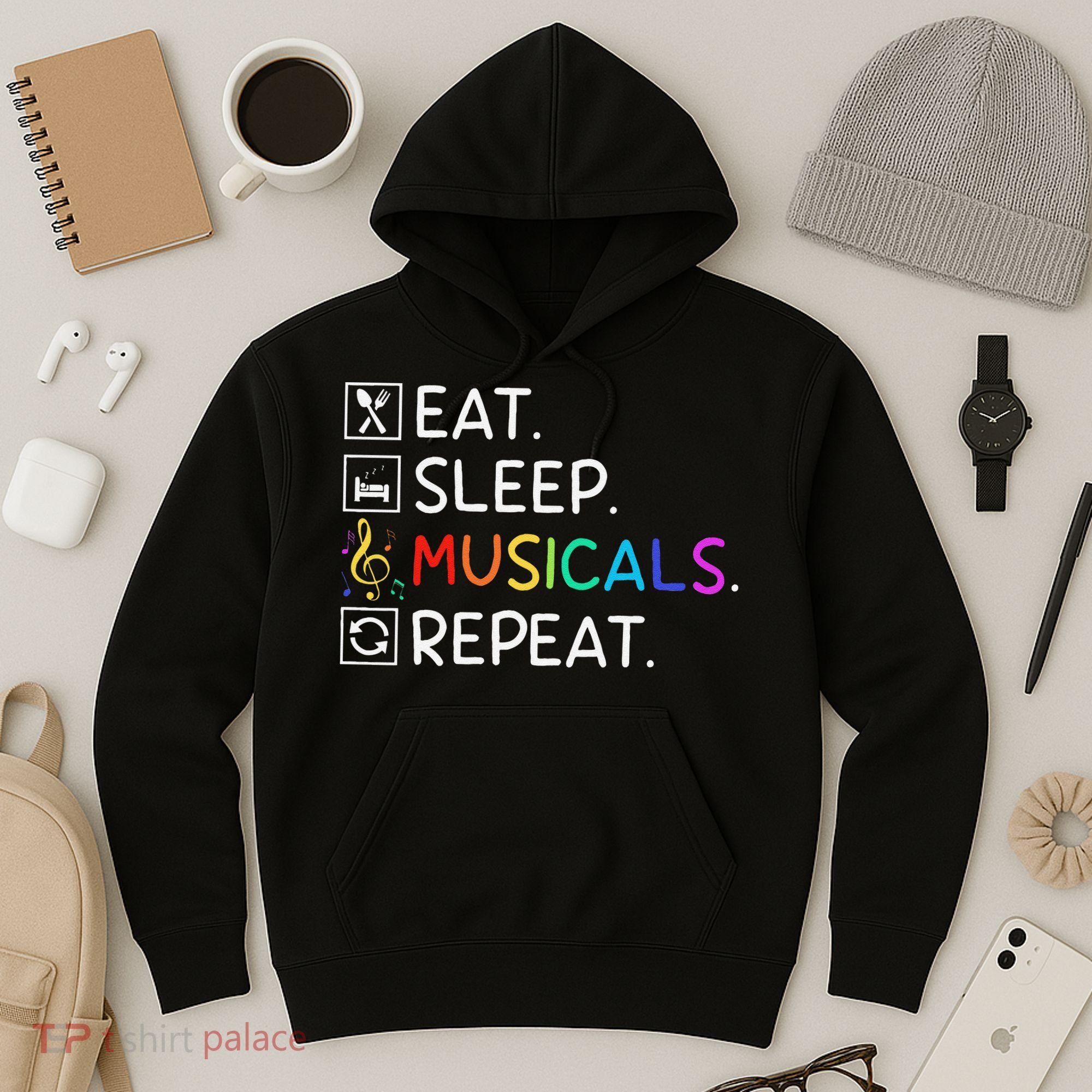 Eat Sleep Musicals Repeat Broadway Theater Novelty Hoodie