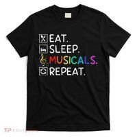 Eat Sleep Musicals Repeat Broadway Theater Novelty T-Shirt thumb 0