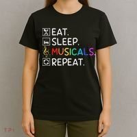 Eat Sleep Musicals Repeat Broadway Theater Novelty T-Shirt thumb 4