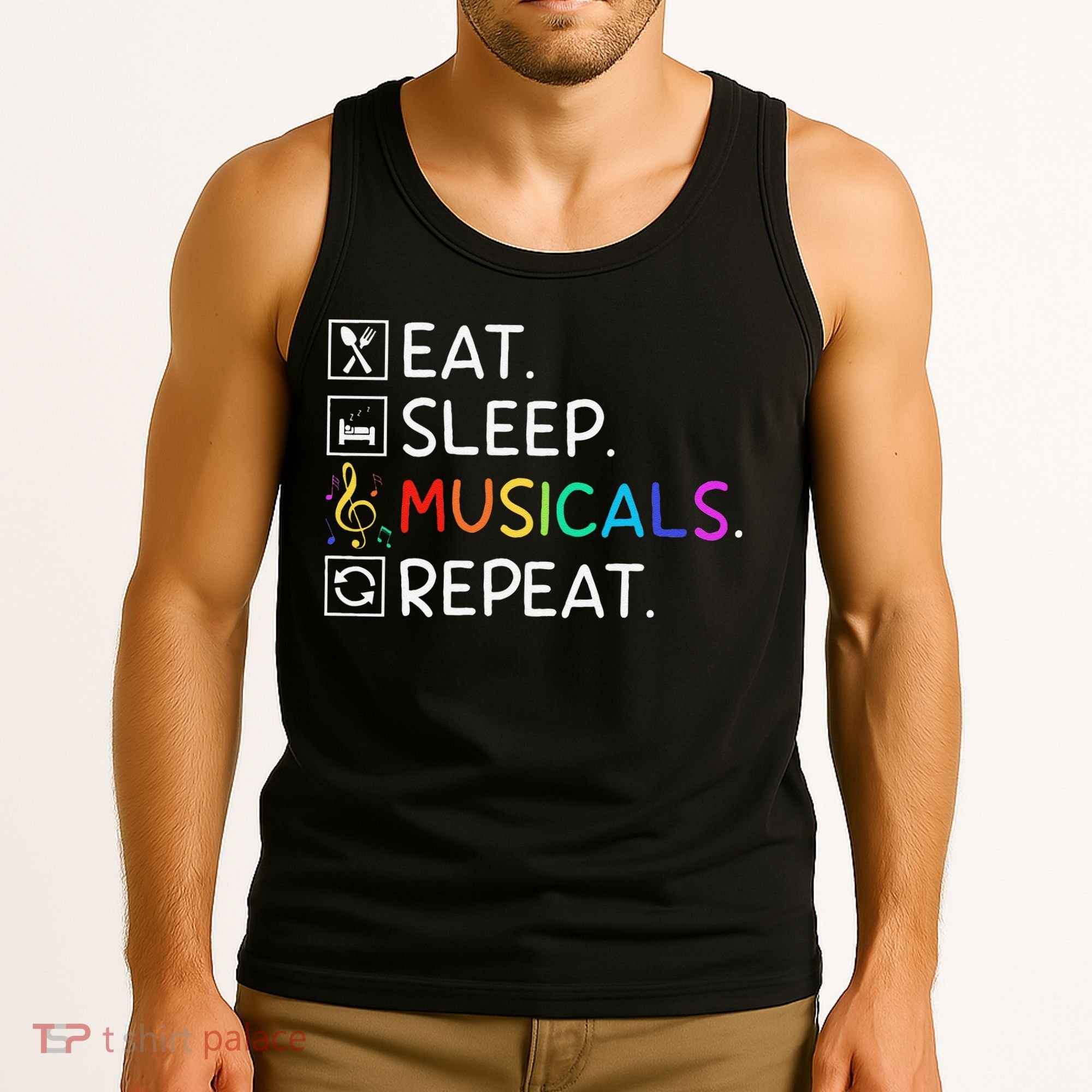 Eat Sleep Musicals Repeat Broadway Theater Novelty Tank Top