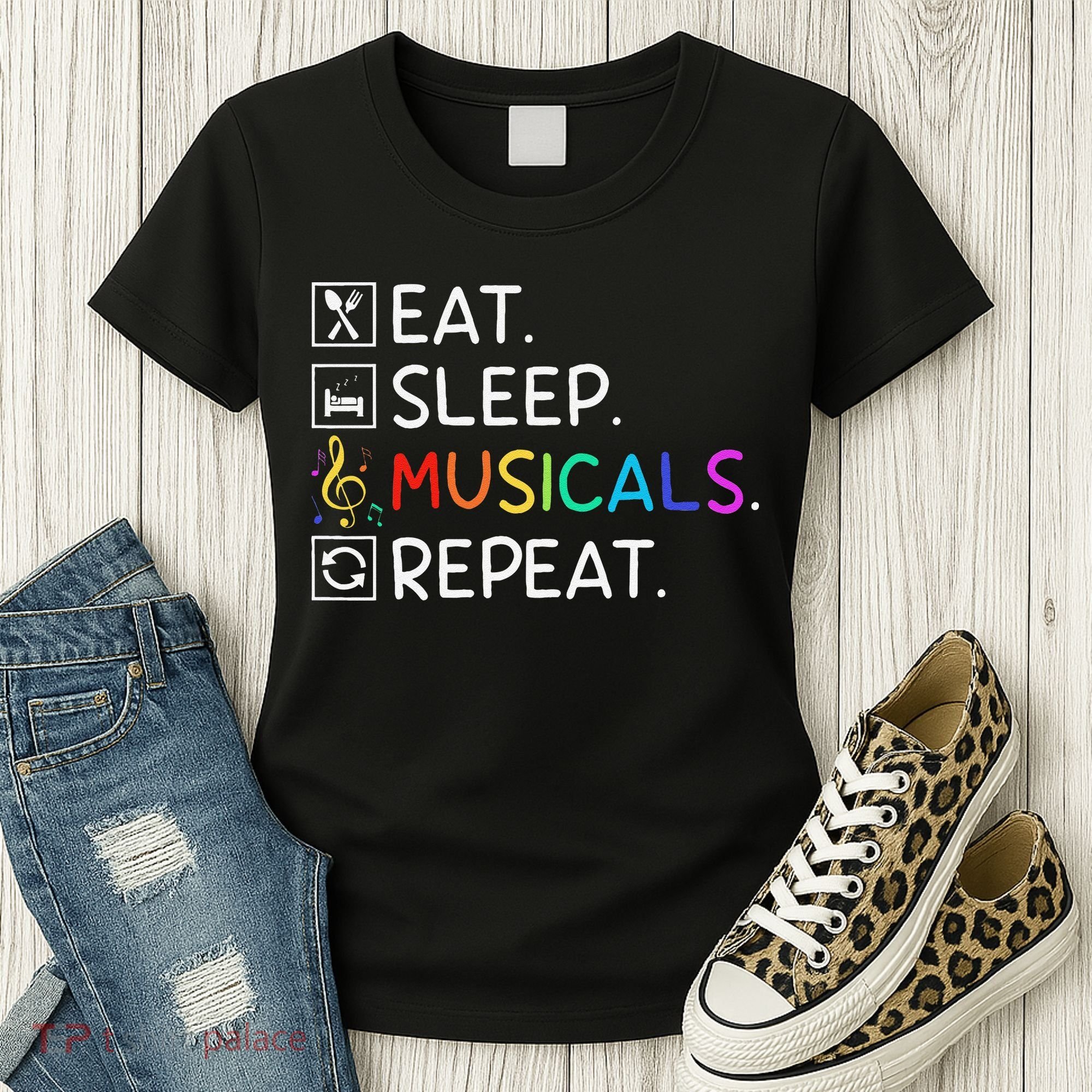 Eat Sleep Musicals Repeat Broadway Theater Novelty Women's T-Shirt