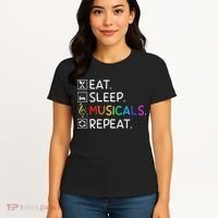 Eat Sleep Musicals Repeat Broadway Theater Novelty Women's T-Shirt thumb 4