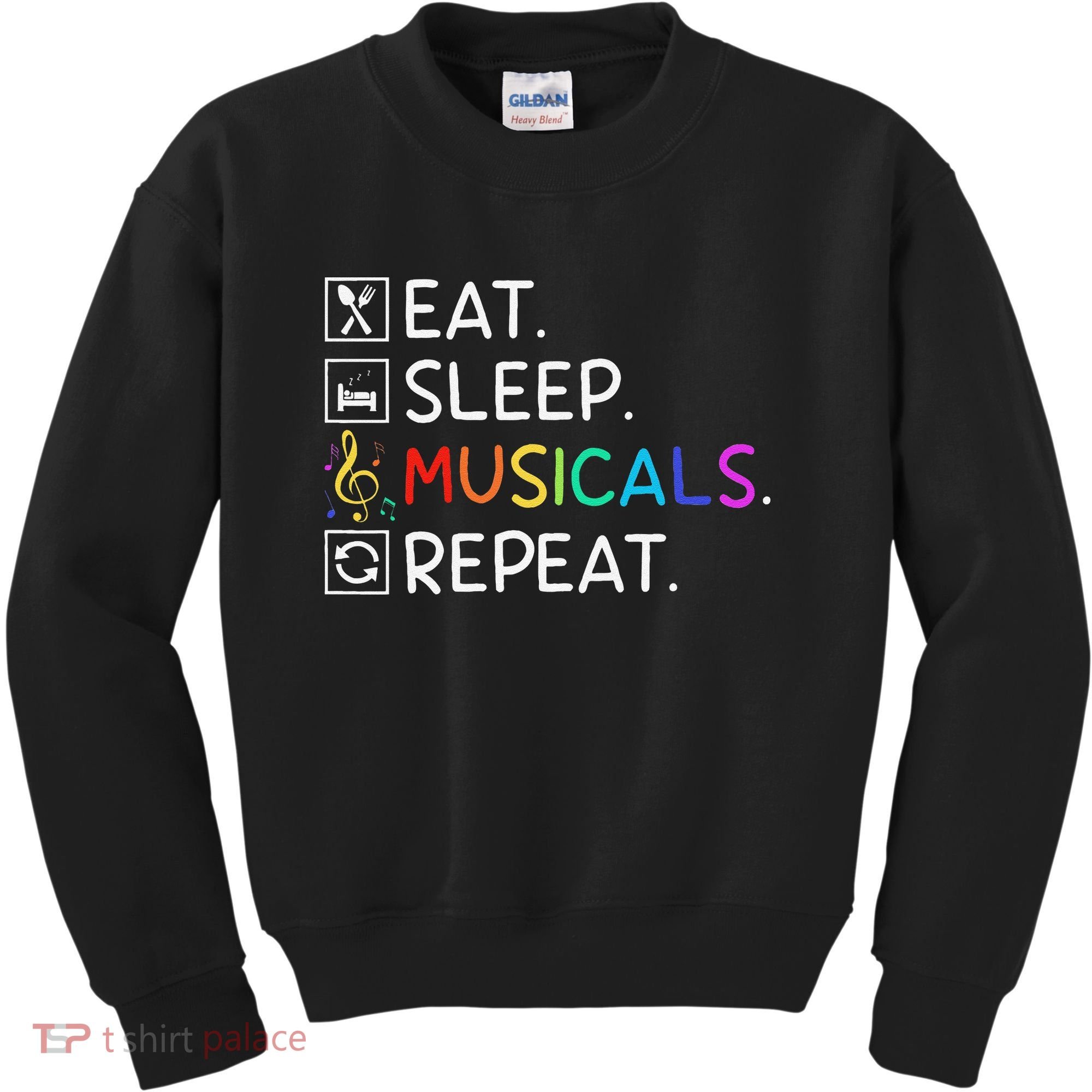 Eat Sleep Musicals Repeat Broadway Theater Novelty Kids Sweatshirt