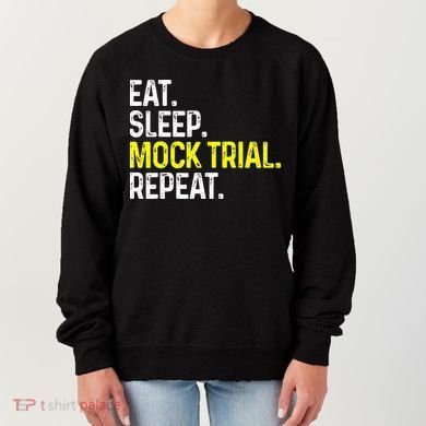 Eat Sleep Mock Trial Repeat Funny Lawyer Gift Women's Sweatshirt