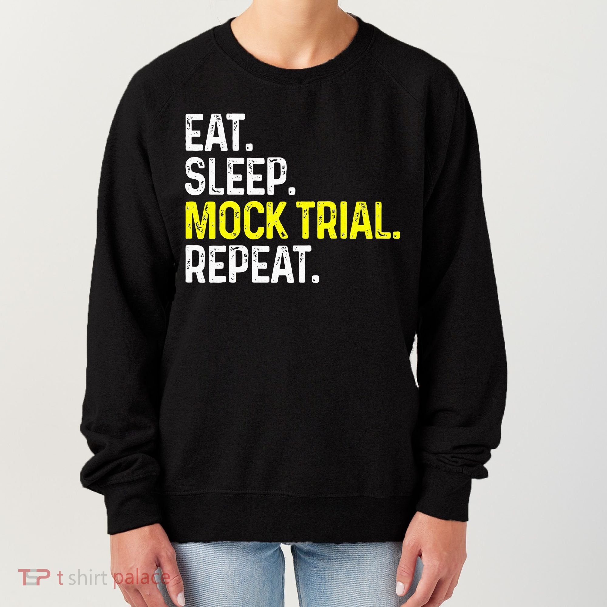 Eat Sleep Mock Trial Repeat Funny Lawyer Gift Women's Sweatshirt