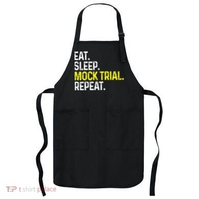 Eat Sleep Mock Trial Repeat Funny Lawyer Gift Apron