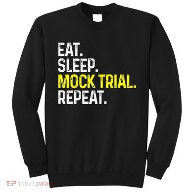 Eat Sleep Mock Trial Repeat Funny Lawyer Gift Sweatshirt