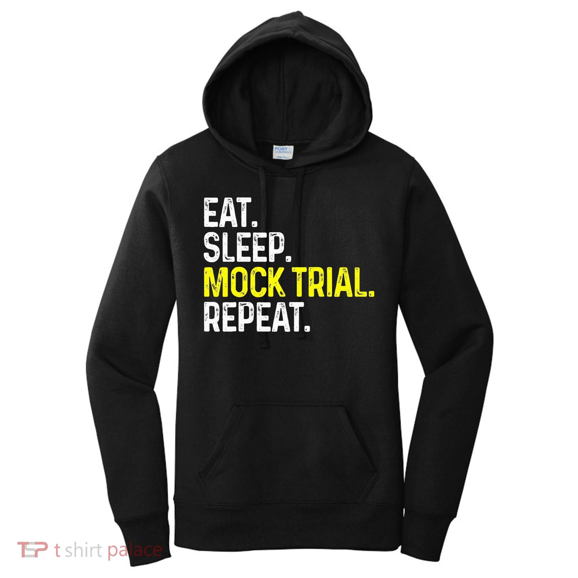 Eat Sleep Mock Trial Repeat Funny Lawyer Gift Women's Hoodie